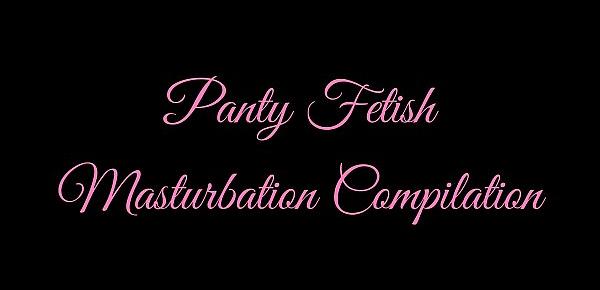  Panty Fetish Masturbation Compilation